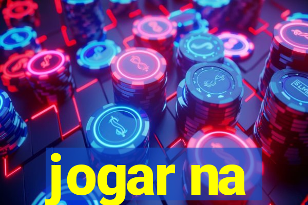 jogar na